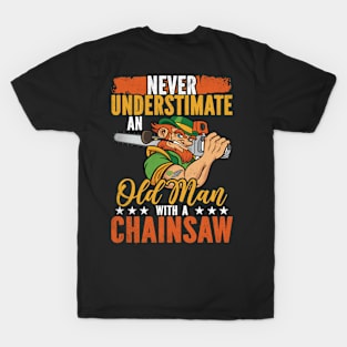 Never Underestimate An Old Man With A Chainsaw T-Shirt